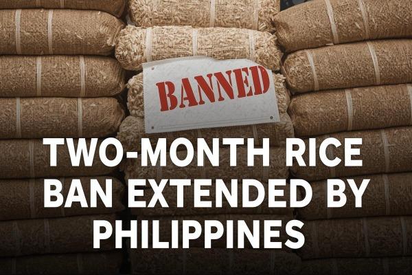 Two-Month Rice Import Ban Extended by Philippines